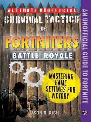 cover image of Ultimate Unofficial Survival Tactics for Fortniters: Mastering Game Settings for Victory